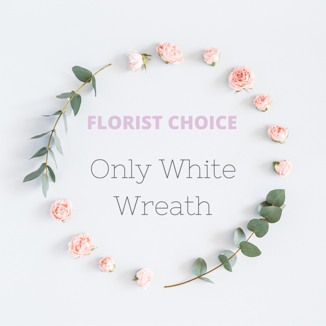 Florist Choice Only mixed White Wreath Starting at $100*